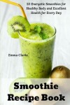 Book cover for Smoothie Recipe Book