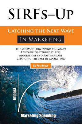 Book cover for SIRFs Up - Catching the Next Wave in Marketing