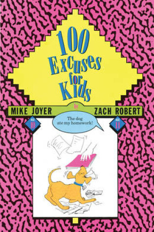 Cover of 100 Excuses for Kids