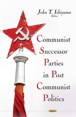 Book cover for Communist Successor Parties in Post-Communist Politics