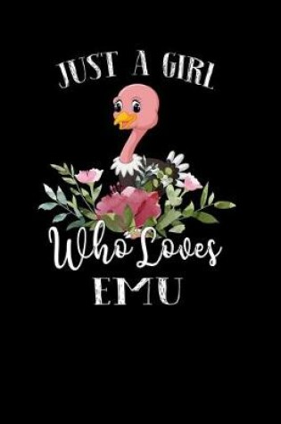 Cover of Just a Girl Who Loves Emu