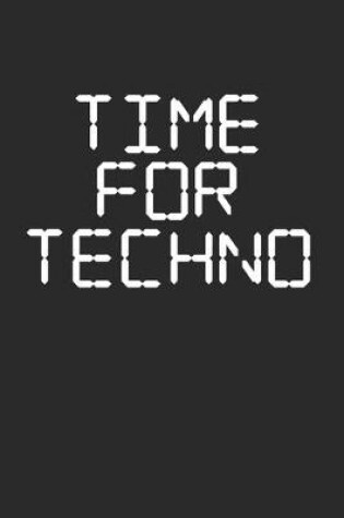 Cover of Time For Techno
