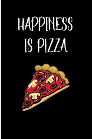 Cover of Happiness is Pizza