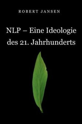 Cover of Nlp - Eine Ideologie Des 21. Jahrhunderts