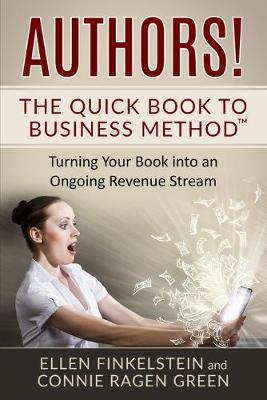 Book cover for Authors! The Quick Book to Business Method