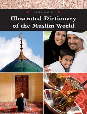 Cover of Illustrated Dictionary of the Muslim World