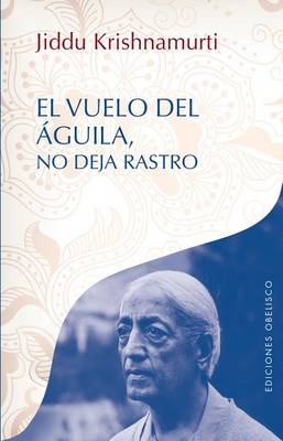 Book cover for El Vuelo del Aguila No Deja Rastro