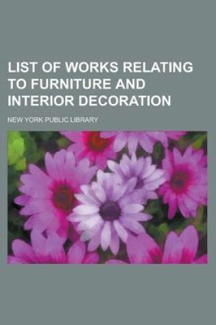 Cover of List of Works Relating to Furniture and Interior Decoration
