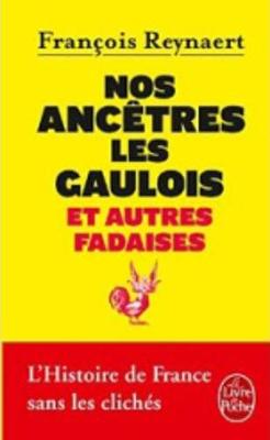 Book cover for Nos Ancetres Les Gaulois ET Autres Fadaises