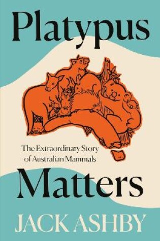 Cover of Platypus Matters