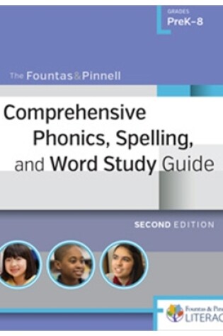 Cover of The Fountas & Pinnell Comprehensive Phonics, Spelling, and Word Study Guide, 2ed