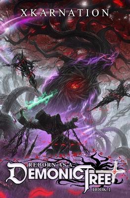 Cover of Reborn as a Demonic Tree