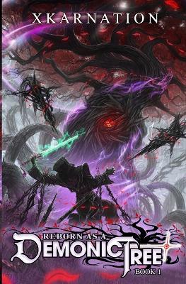 Book cover for Reborn as a Demonic Tree