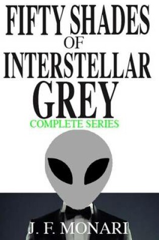 Cover of Fifty Shades of Interstellar Grey - Complete Series