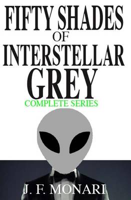 Cover of Fifty Shades of Interstellar Grey - Complete Series