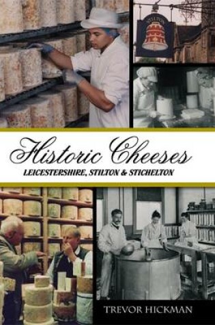 Cover of Historic Cheeses