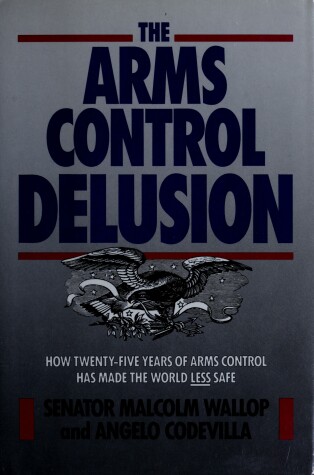 Book cover for Arms Control Delusion