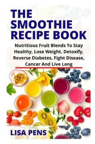 Cover of The Smoothie Recipe Book