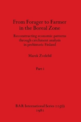 Cover of From Forager to Farmer in the Boreal Zone, Part i