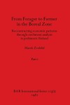 Book cover for From Forager to Farmer in the Boreal Zone, Part i