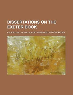 Book cover for Dissertations on the Exeter Book