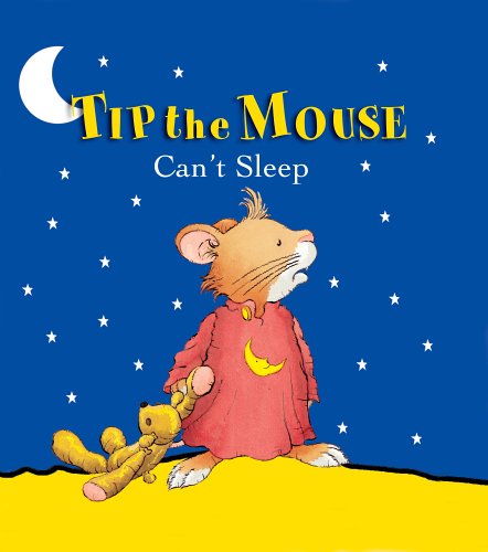 Book cover for Tip the Mouse Can't Sleep