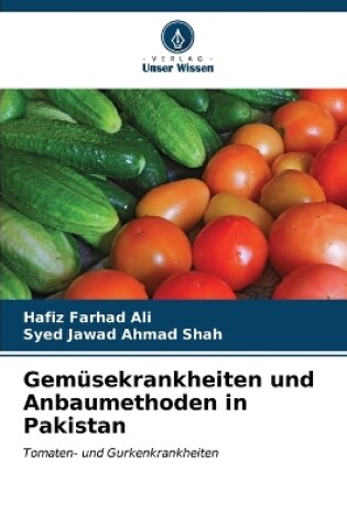 Cover of Gemüsekrankheiten und Anbaumethoden in Pakistan