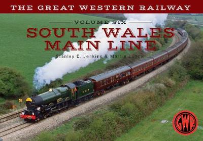 Book cover for The Great Western Railway Volume Six South Wales Main Line