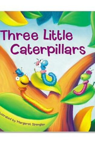 Cover of Three Little Caterpillars