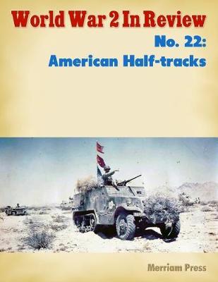 Book cover for World War 2 In Review No. 22: American Half-tracks