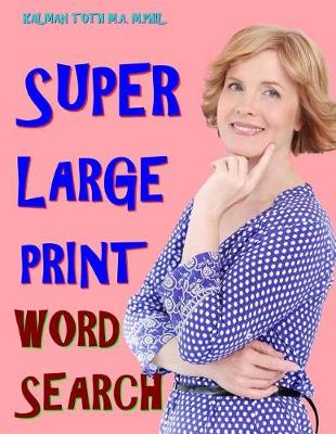 Book cover for Super Large Print Word Search