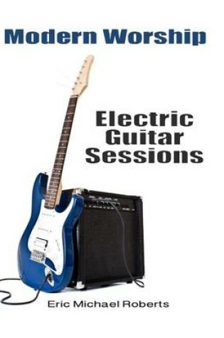 Cover of Modern Worship Electric Guitar Sessions