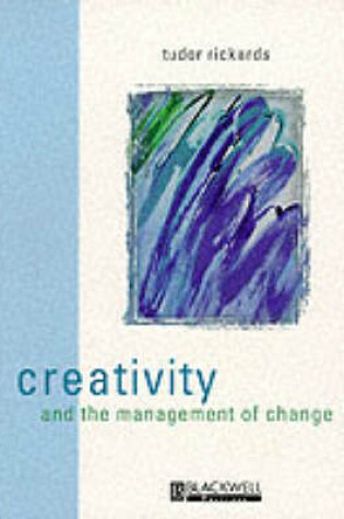 Cover of Creativity and the Management of Change