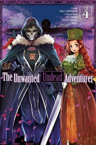 Cover of The Unwanted Undead Adventurer (Manga): Volume 4