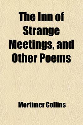 Book cover for The Inn of Strange Meetings, and Other Poems