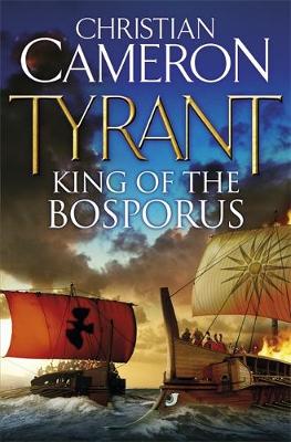 Book cover for Tyrant: King of the Bosporus