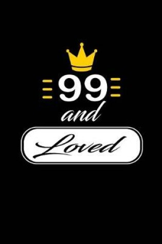 Cover of 99 and Loved