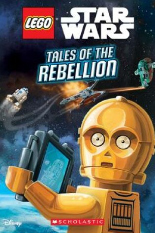 Cover of LEGO Star Wars Chapter Book #3: Tales of the Rebellion
