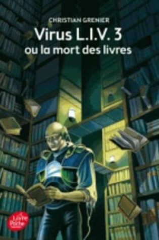 Cover of Virus Liv 3 Ou La Mort Des Livres