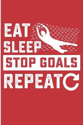 Book cover for Eat Sleep Stop Goals Repeat