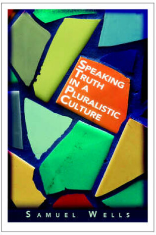 Cover of Speaking Truth in a Pluralistic Culture