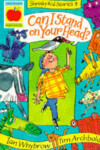 Book cover for Can I Stand on Your Head?