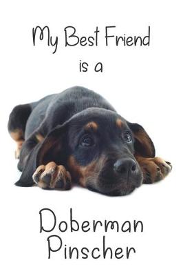 Book cover for My best Friend is a Doberman Pinscher (Squared Paper)