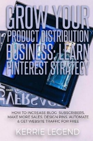 Cover of Grow Your Product Distribution Business