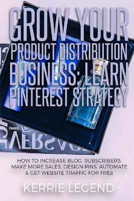 Book cover for Grow Your Product Distribution Business