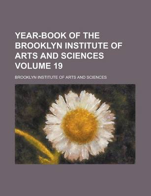 Book cover for Year-Book of the Brooklyn Institute of Arts and Sciences Volume 19