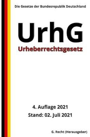 Cover of Urheberrechtsgesetz - UrhG, 4. Auflage 2021