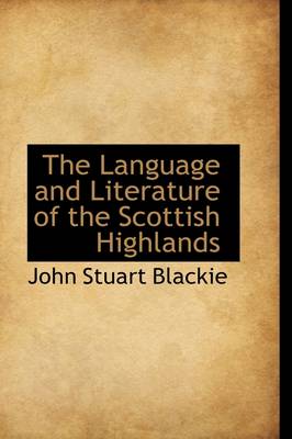 Book cover for The Language and Literature of the Scottish Highlands