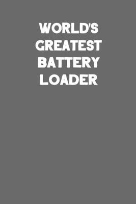 Book cover for World's Greatest Battery Loader