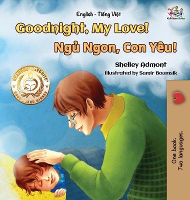 Book cover for Goodnight, My Love! (English Vietnamese Bilingual Book)